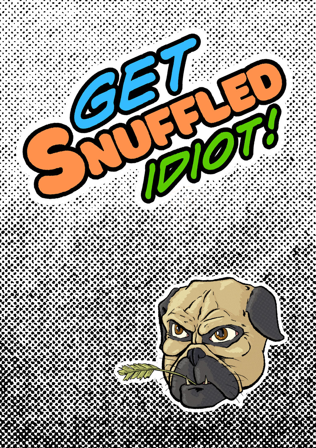 Get Snuffled, Idiot! comic cover
