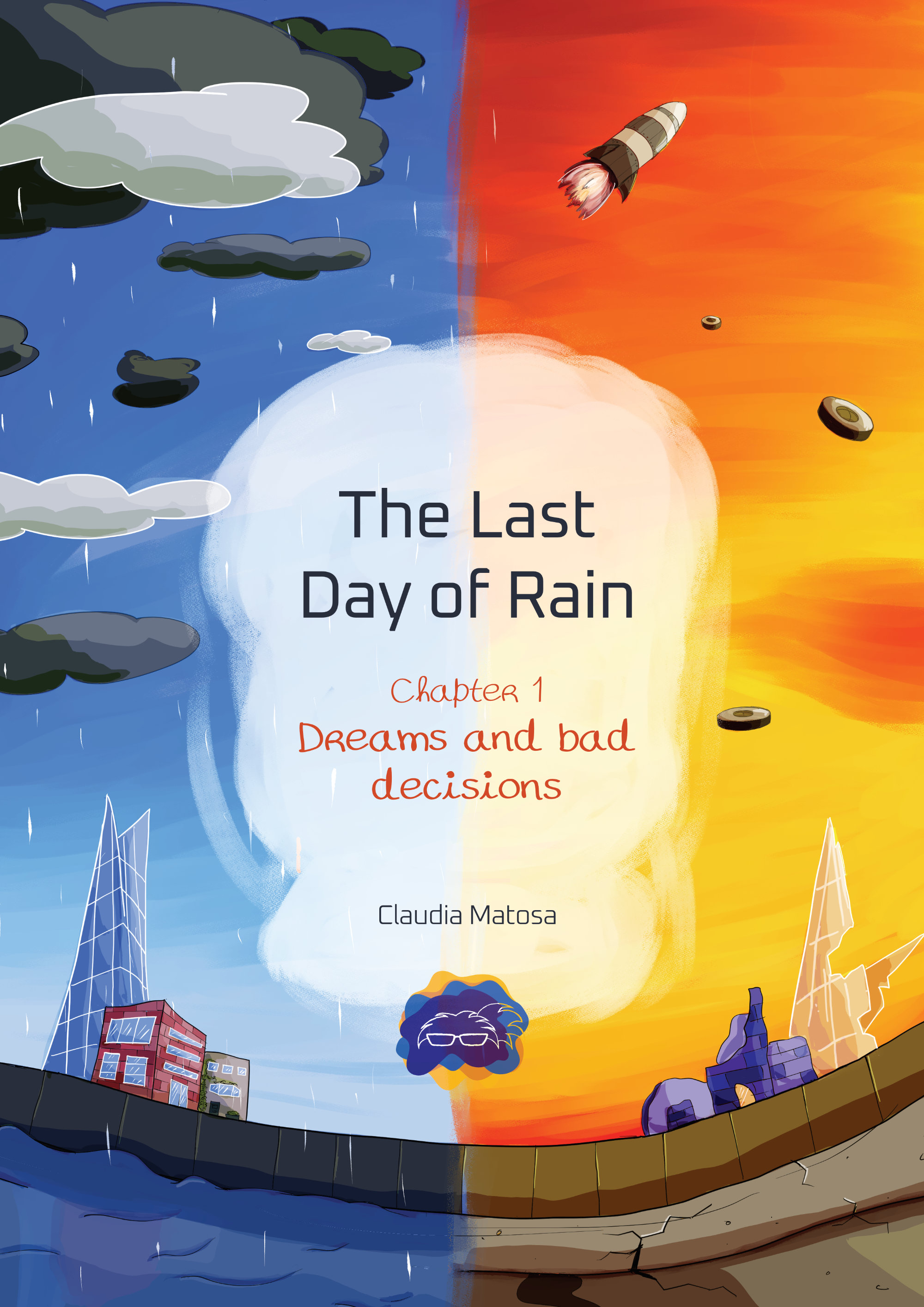 The Last Day of Rain #1: Dreams and Bad Decisions